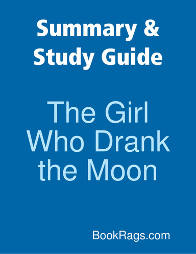 Summary & Study Guide: The Girl Who Drank the Moon