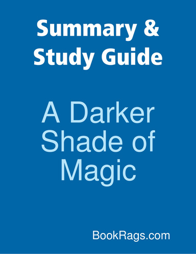Summary & Study Guide: A Darker Shade of Magic
