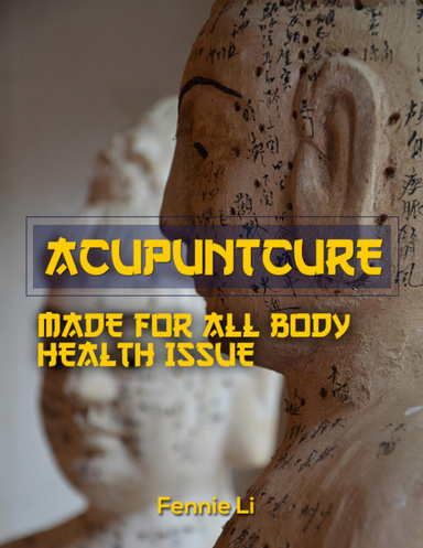 Acupuncture: Made for All Body Health Issue