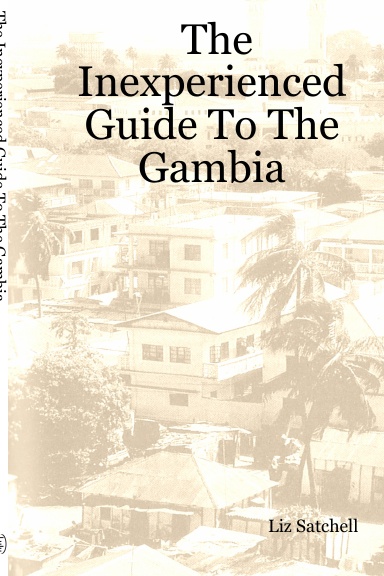 The Inexperienced Guide To The Gambia