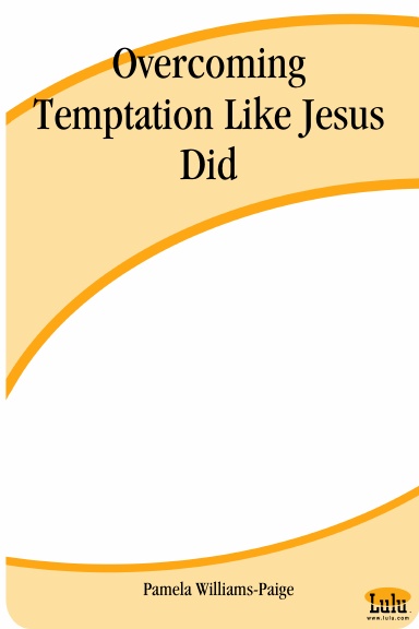 Overcoming Temptation Like Jesus Did