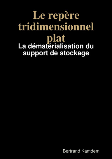 Le repère tridimensionnel plat