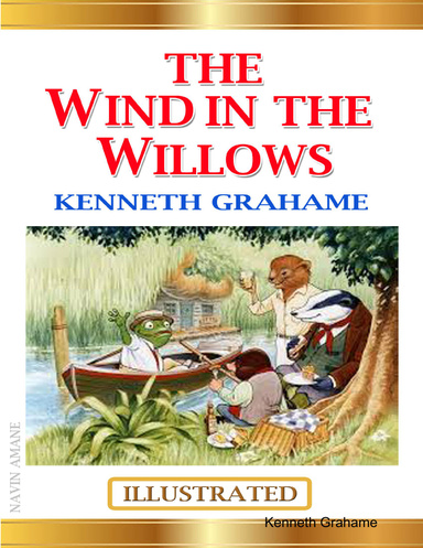 The Wind In the Willows "Illustrated"