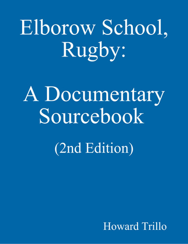 Elborow School, Rugby: A Documentary Sourcebook