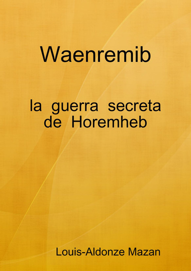 Waenremib, la guerra secreta de Horemheb