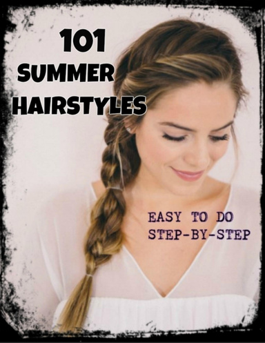 101 Summer Hairstyles