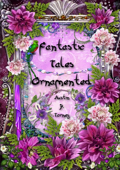 Fantastic Tales Ornamented
