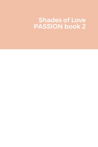 Shades of Love PASSION book 2