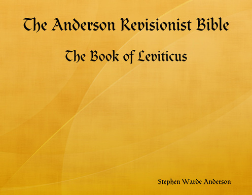 The Anderson Revisionist Bible: The Book of Leviticus