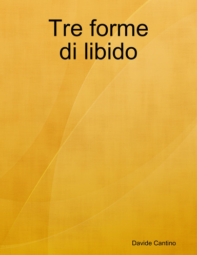 Tre forme di libido