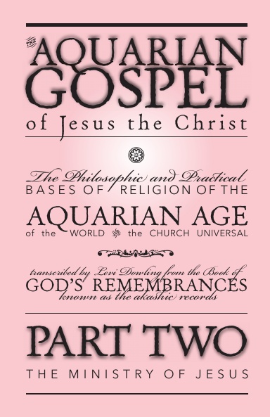 The Aquarian Gospel: part 2