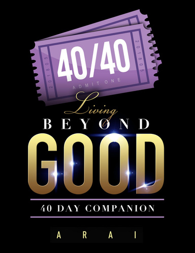 40/40: Living Beyond Good 40 Day Companion