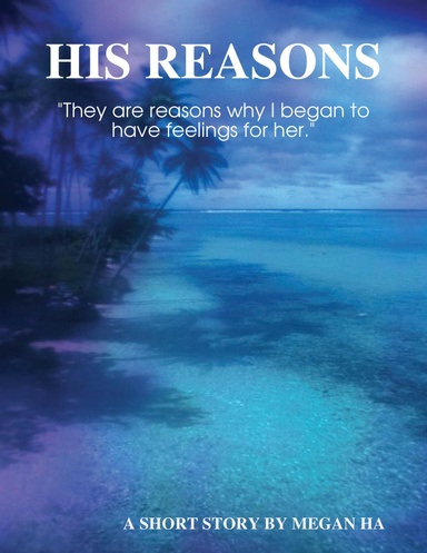His Reasons