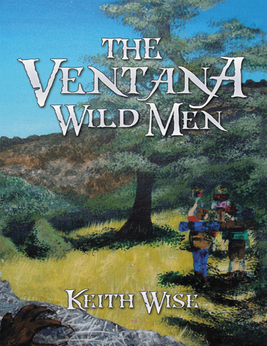The Ventana Wild Men