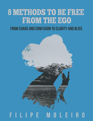 8 Methods to Be Free from the Ego