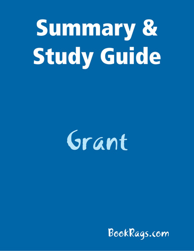Summary & Study Guide: Grant