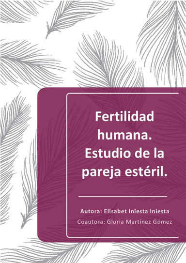 Fertilidad humana. Estudio de la pareja estéril.