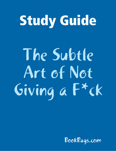 Study Guide: The Subtle Art of Not Giving a F*ck