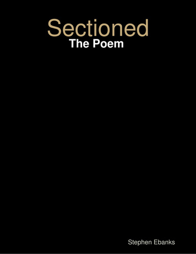 Sectioned: The Poem
