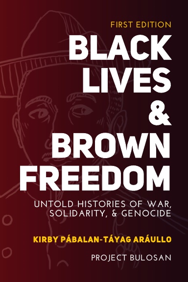 Black Lives & Brown Freedom: Untold Histories of War, Solidarity, & Genocide