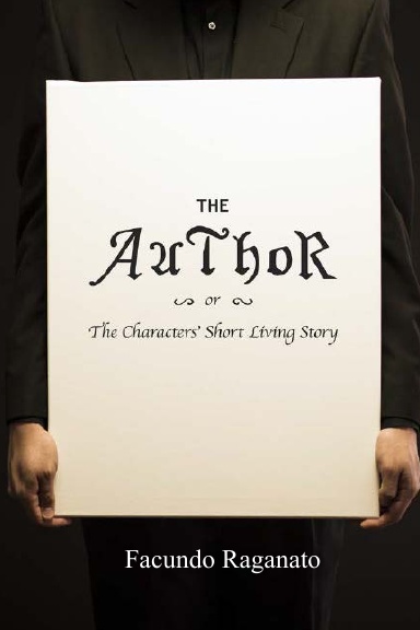 The Author ~ or ~ The Characters' Short Living Story