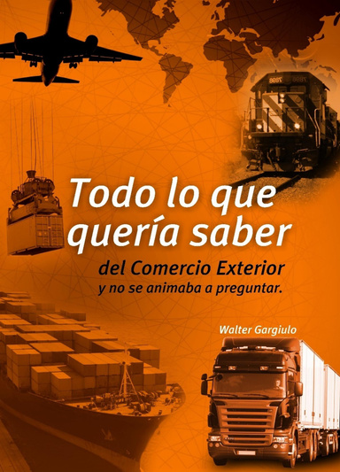 Todo Lo Que Quería Saber Del Comercio Exterior