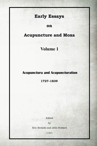 Early Essays on Acupuncture and Moxa - 1. Acupunctura and Acupuncturation