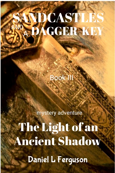 SANDCASTLES AND A DAGGER-KEY                                    book III