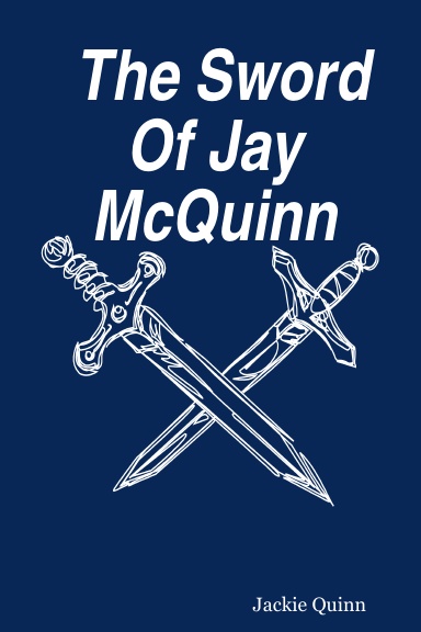 The Sword Of Jay McQuinn