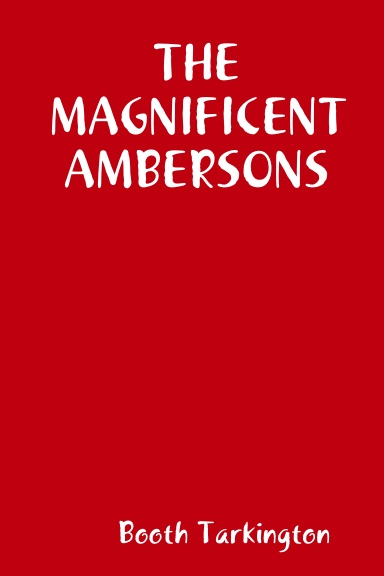 THE MAGNIFICENT AMBERSONS