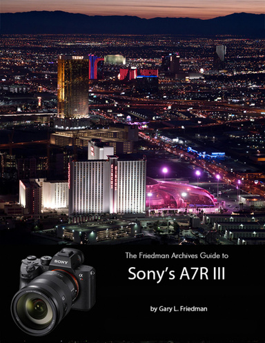 The Friedman Archives Guide to Sonys A7R III