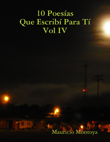 10 Poesías Que Escribí Para Tí Vol IV
