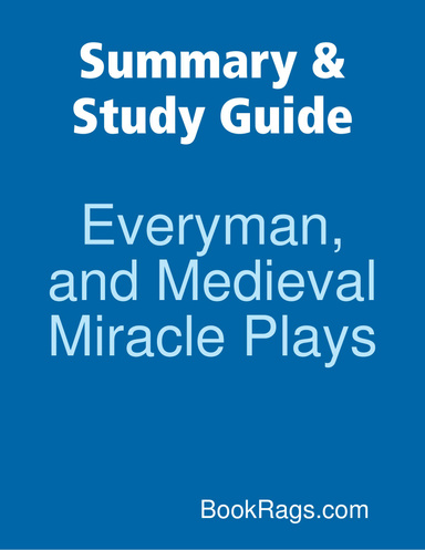 Summary & Study Guide: Everyman, and Medieval Miracle Plays