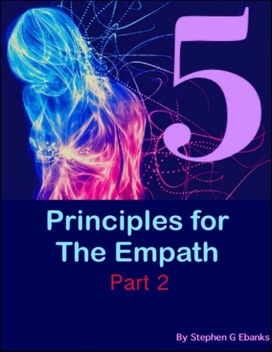 5 Principles for the Empath: Part 2