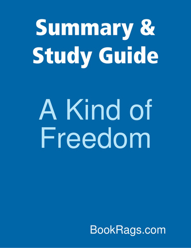 Summary & Study Guide: A Kind of Freedom