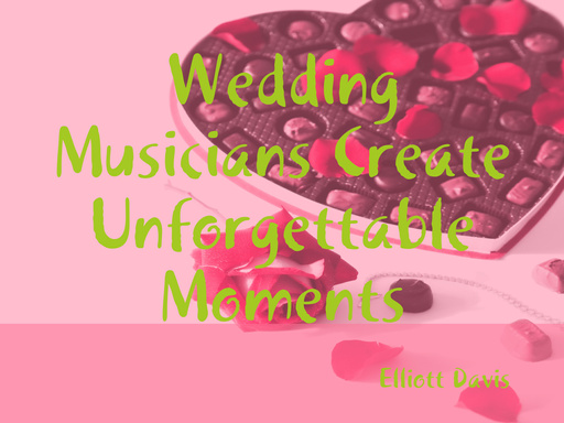 Wedding Musicians Create Unforgettable Moments