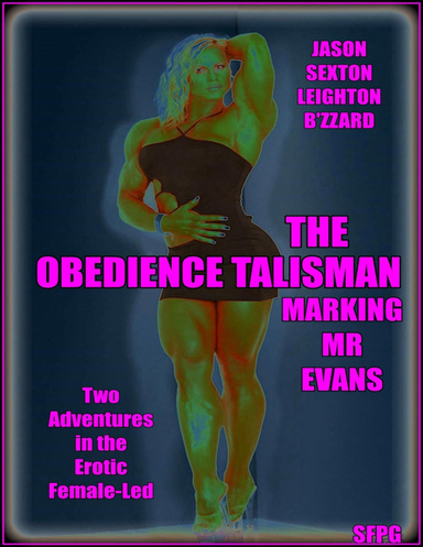 The Obedience Talisman - Marking Mr Evans