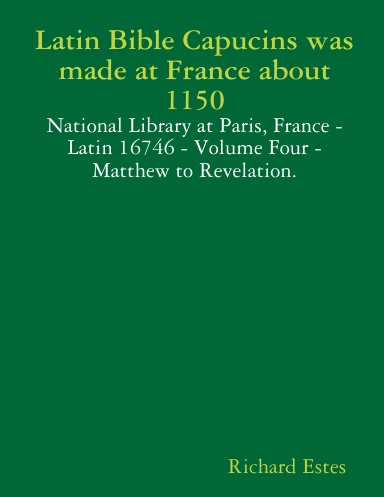 Latin Bible Capucins was made at France about 1150 - Volume Four.