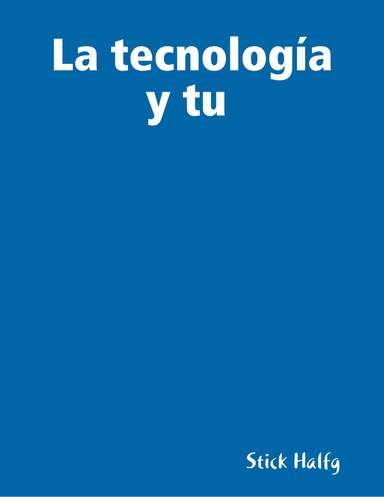 La tecnología y tu