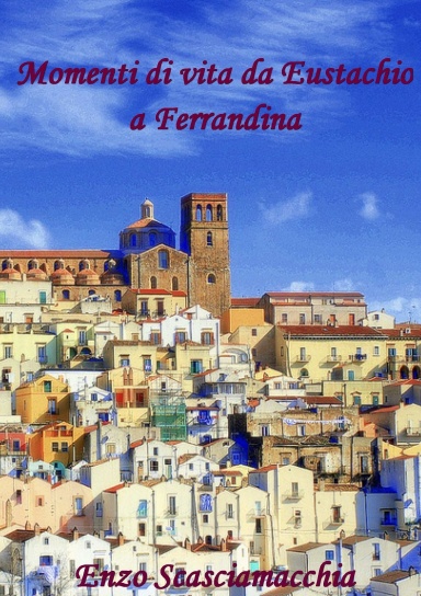 Momenti di Vita da Eustachio a Ferrandina