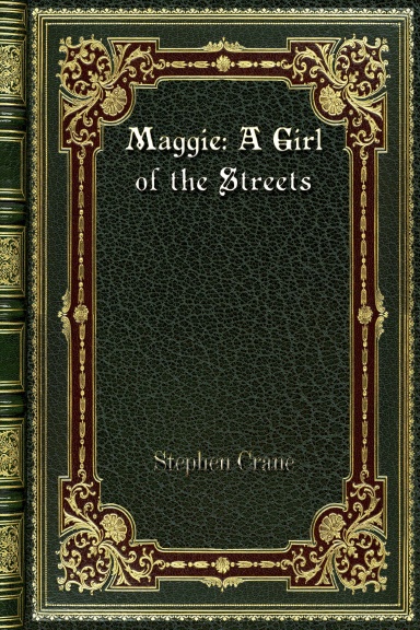 Maggie: A Girl of the Streets