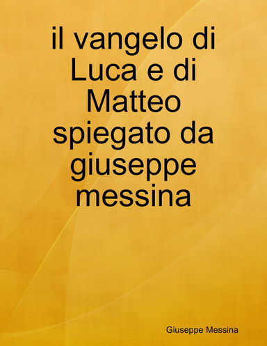 il vangelo di Luca e di Matteo spiegato da giuseppe messina
