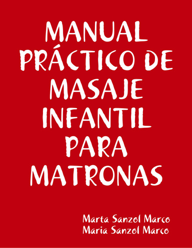 MANUAL PRÁCTICO DE MASAJE INFANTIL PARA MATRONAS