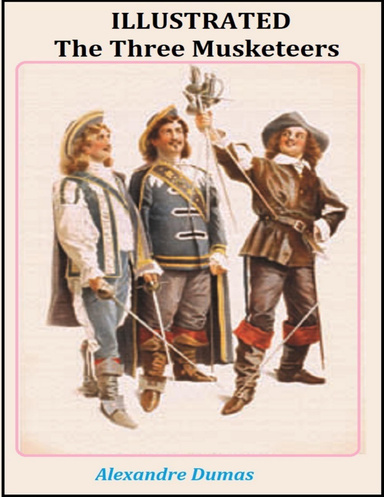 The Three Musketeers Illustrated