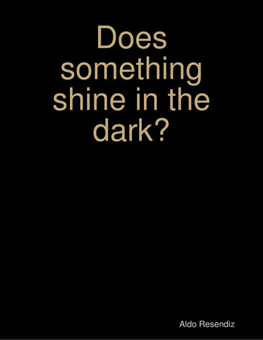 Does something shine in the dark?