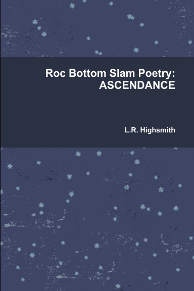 Roc Bottom Slam Poetry: ASCENDANCE