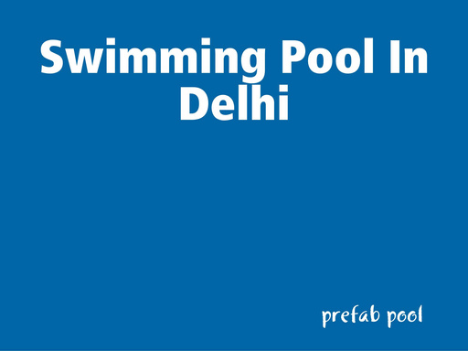 Swimming Pool In Delhi