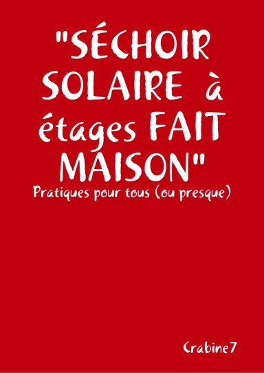 "SÉCHOIR SOLAIRE à étages FAIT MAISON"