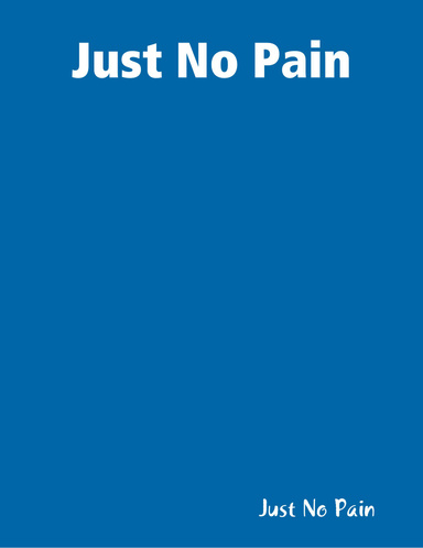 Just No Pain