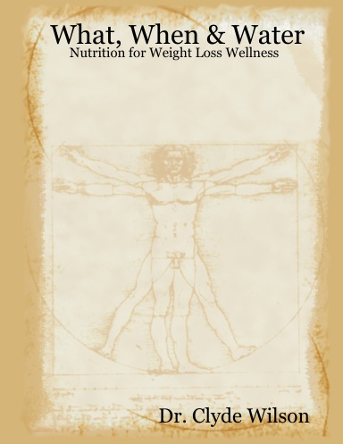 What, When & Water: Nutrition for Weight Loss Wellness